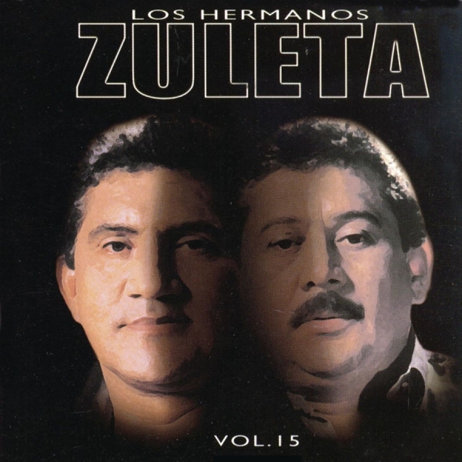 Los Hermanos Zuleta : Vol. 15